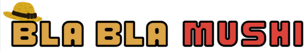 Bla bla Mushi